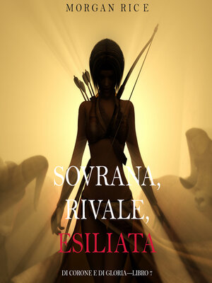 cover image of Sovrana, Rivale, Esiliata
